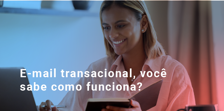 E-mail transacional, você sabe como funciona?